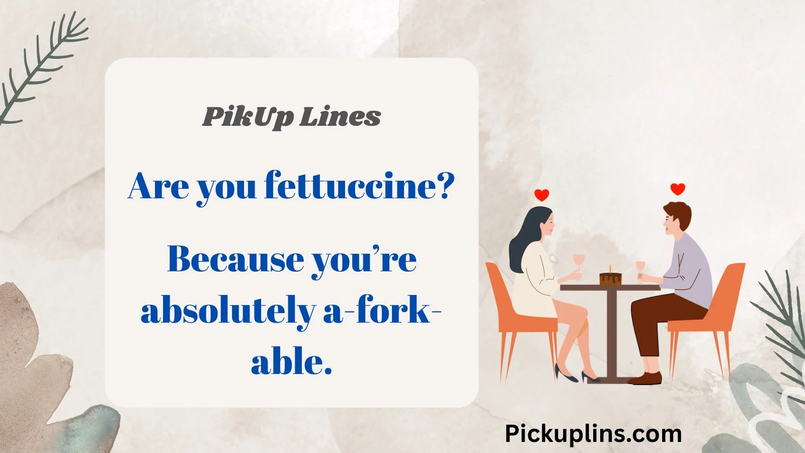 Entree Pick Up Lines