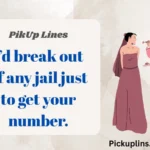 Escape Pick Up Lines