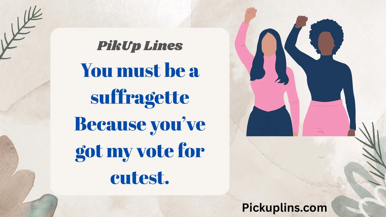 Feminism Pick Up Lines