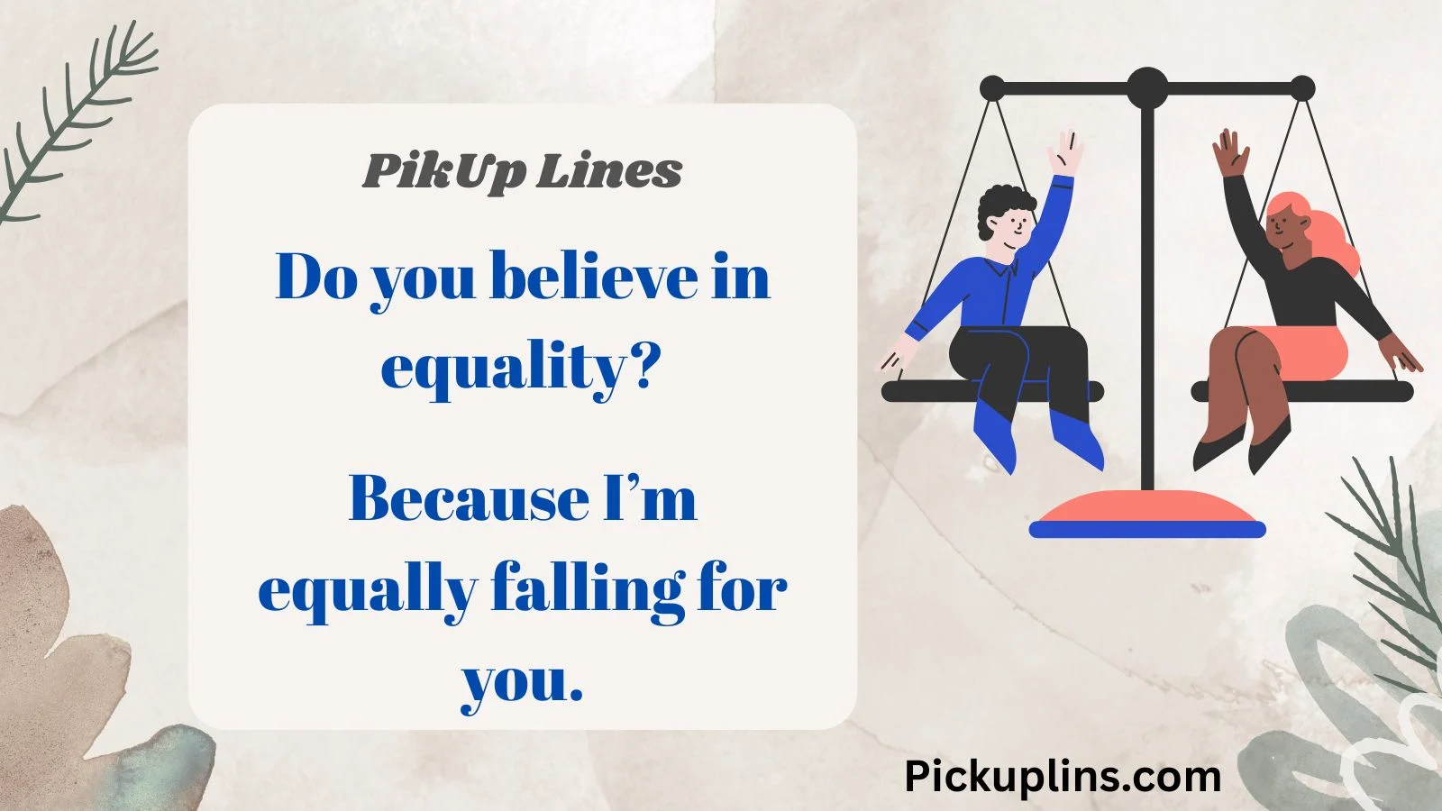 Feminist Pick Up Lines