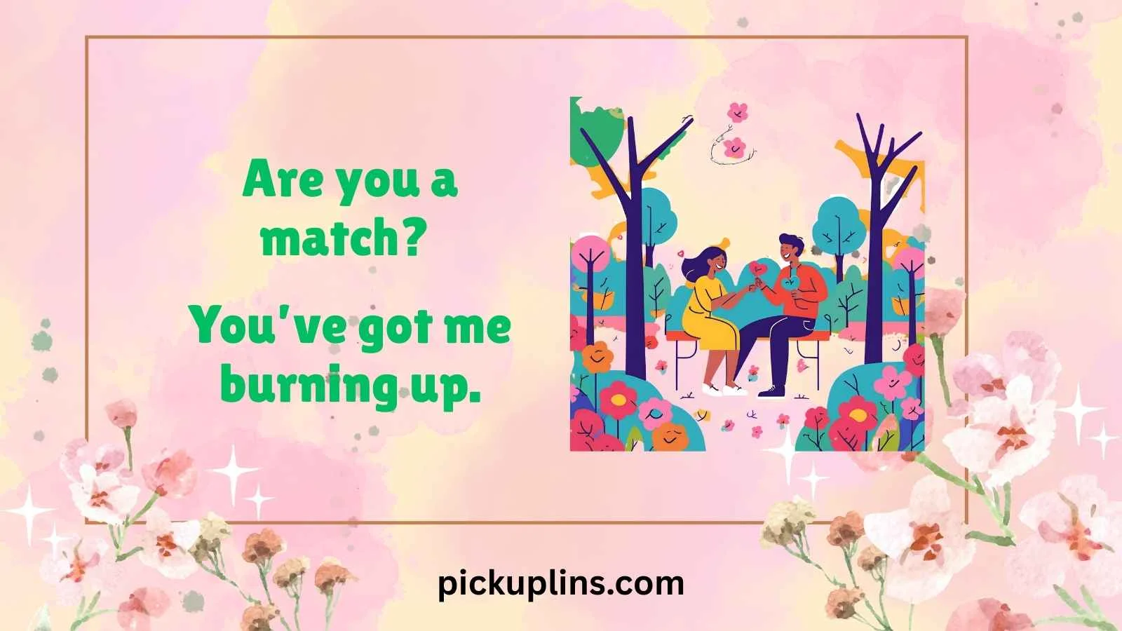 Flame Pick Up Lines