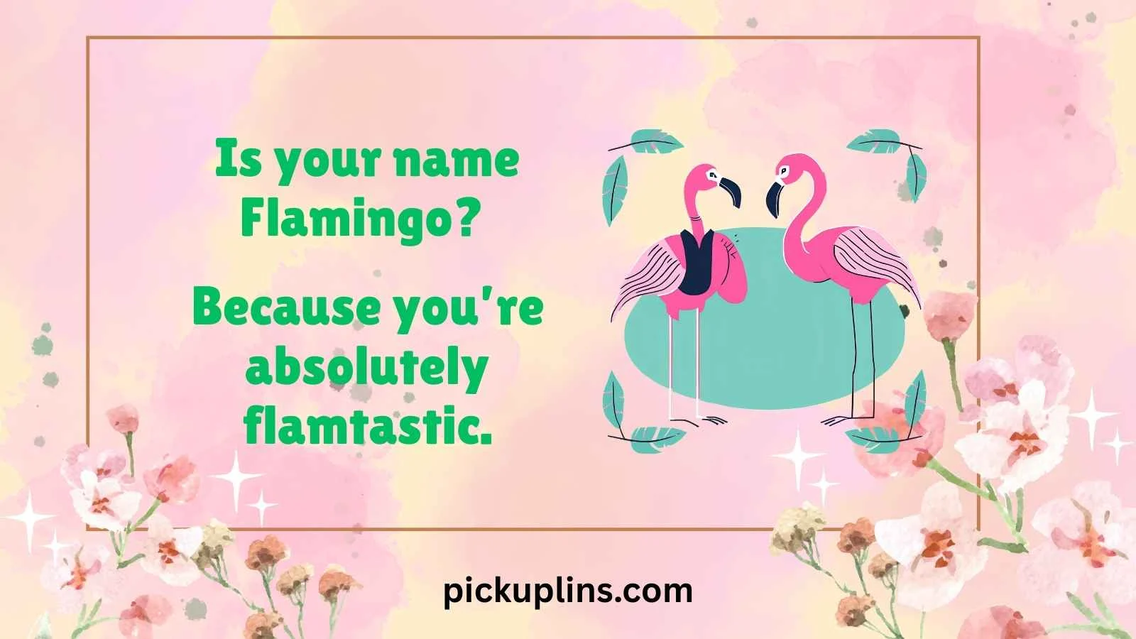 Flamingo Pick Up Lines