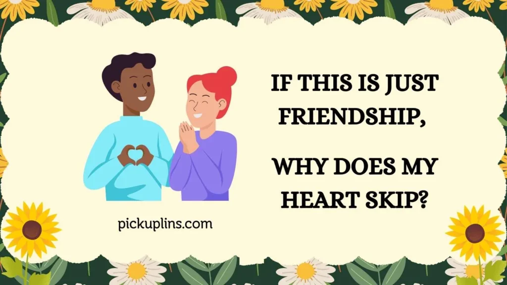 Flirty Homie Pick Up Lines 