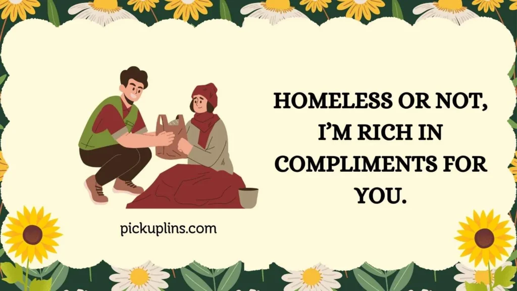 Funny Homeless Pick Up Lines