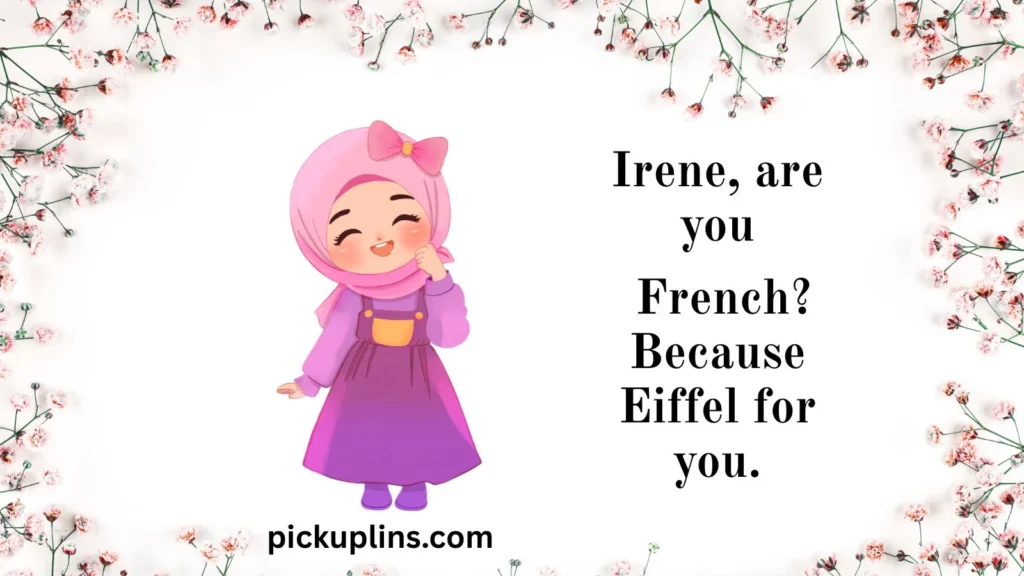 Funny Irene Pick Up Lines