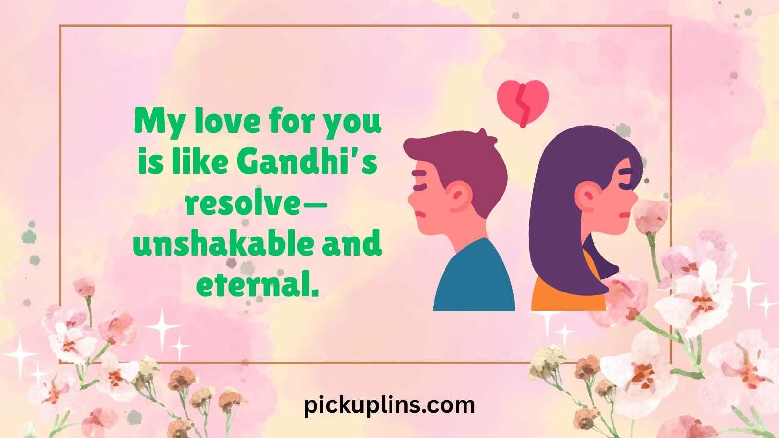 Gandhi Pick Up Lines