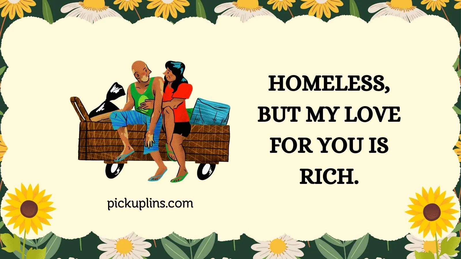 Homeless Pick Up Lines