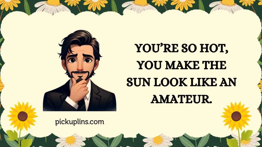 Hot Pick Up Lines for Him