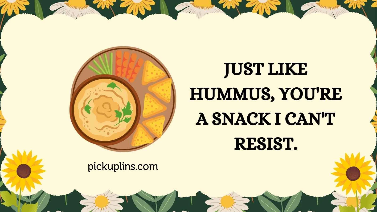 Hummus Pick Up Lines