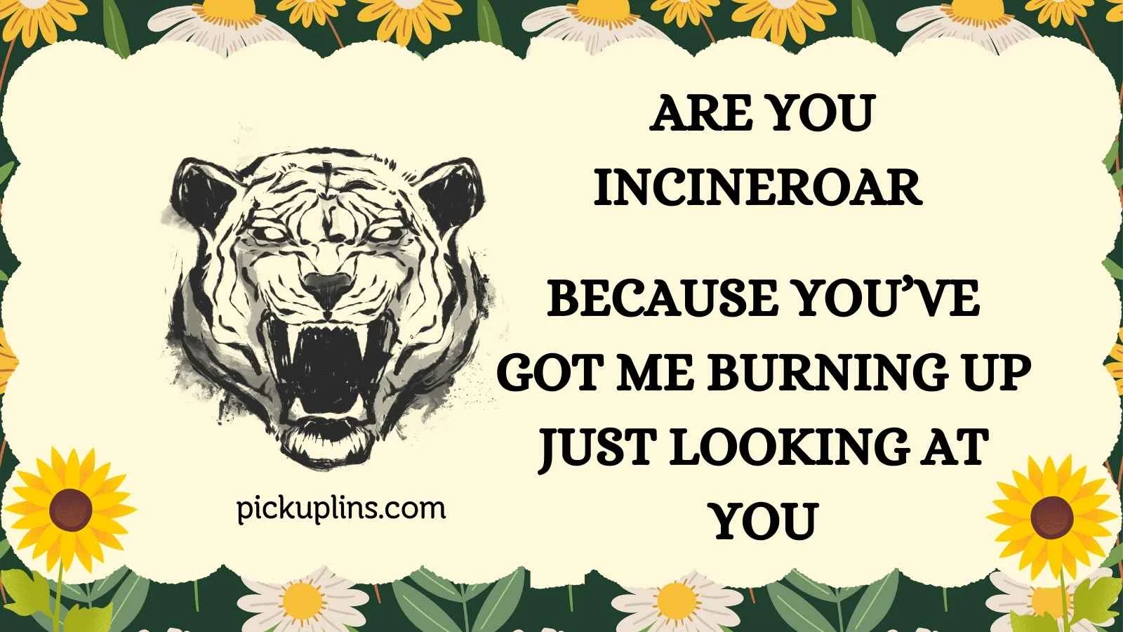 Incineroar Pick Up Lines