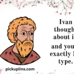 Ivan Pick Up Lines