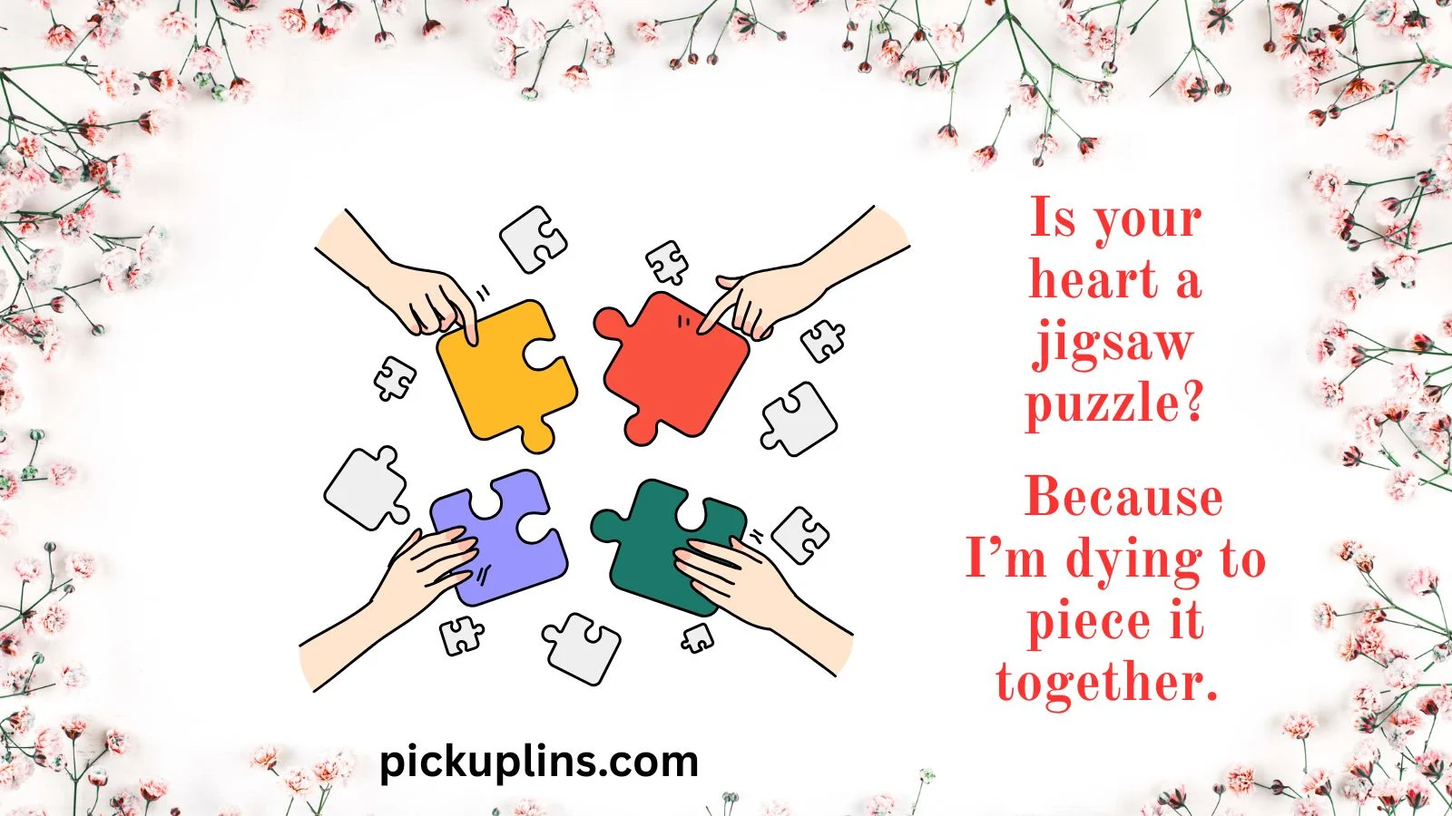 Jigsaw Pick Up Lines