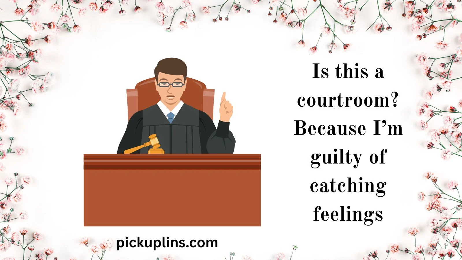 Judge Pick Up Lines