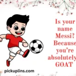 Kicking Pick Up Lines