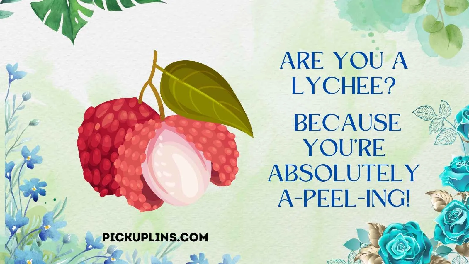 Lychee Pick Up Lines