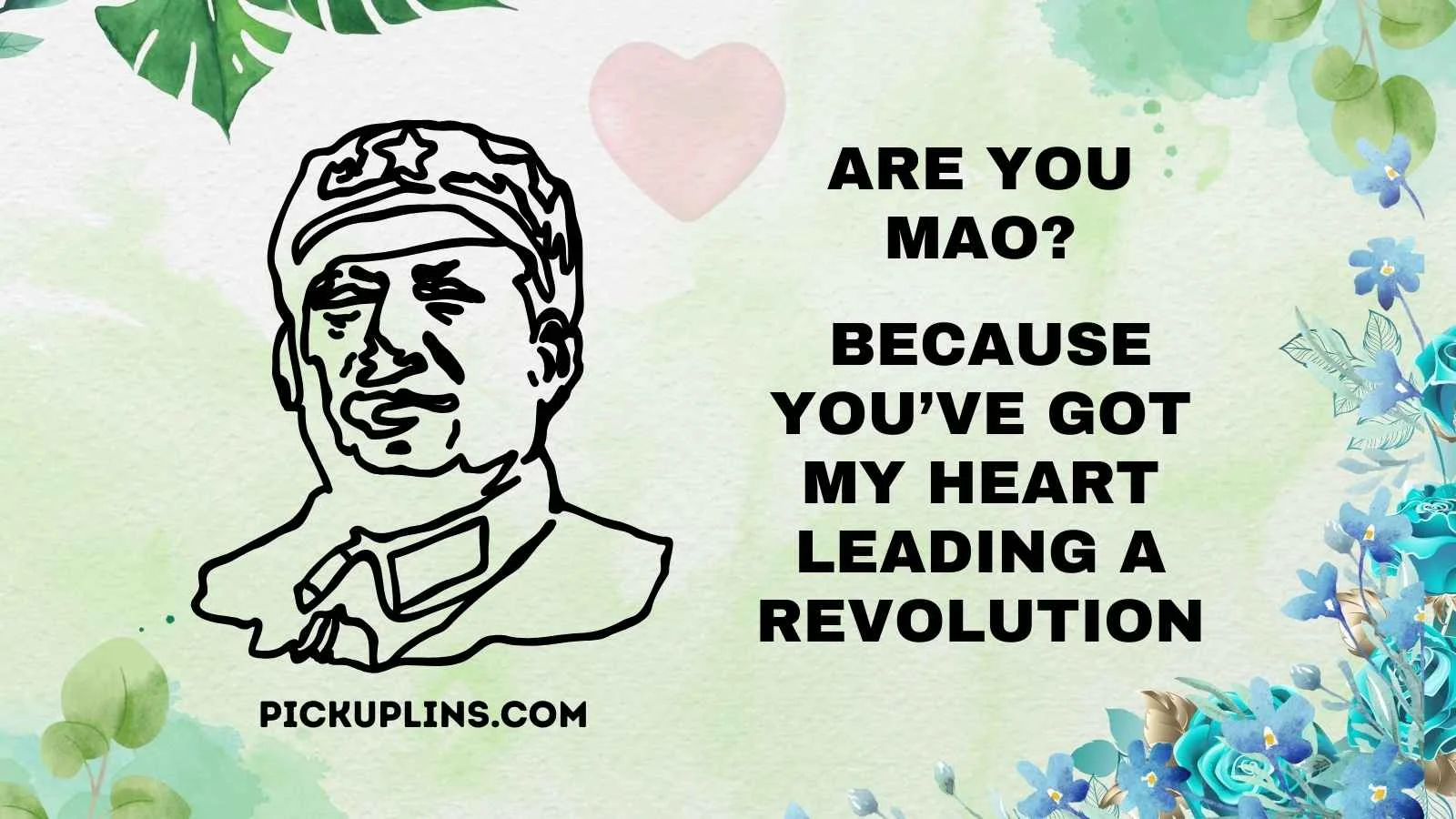Mao Pick Up Lines