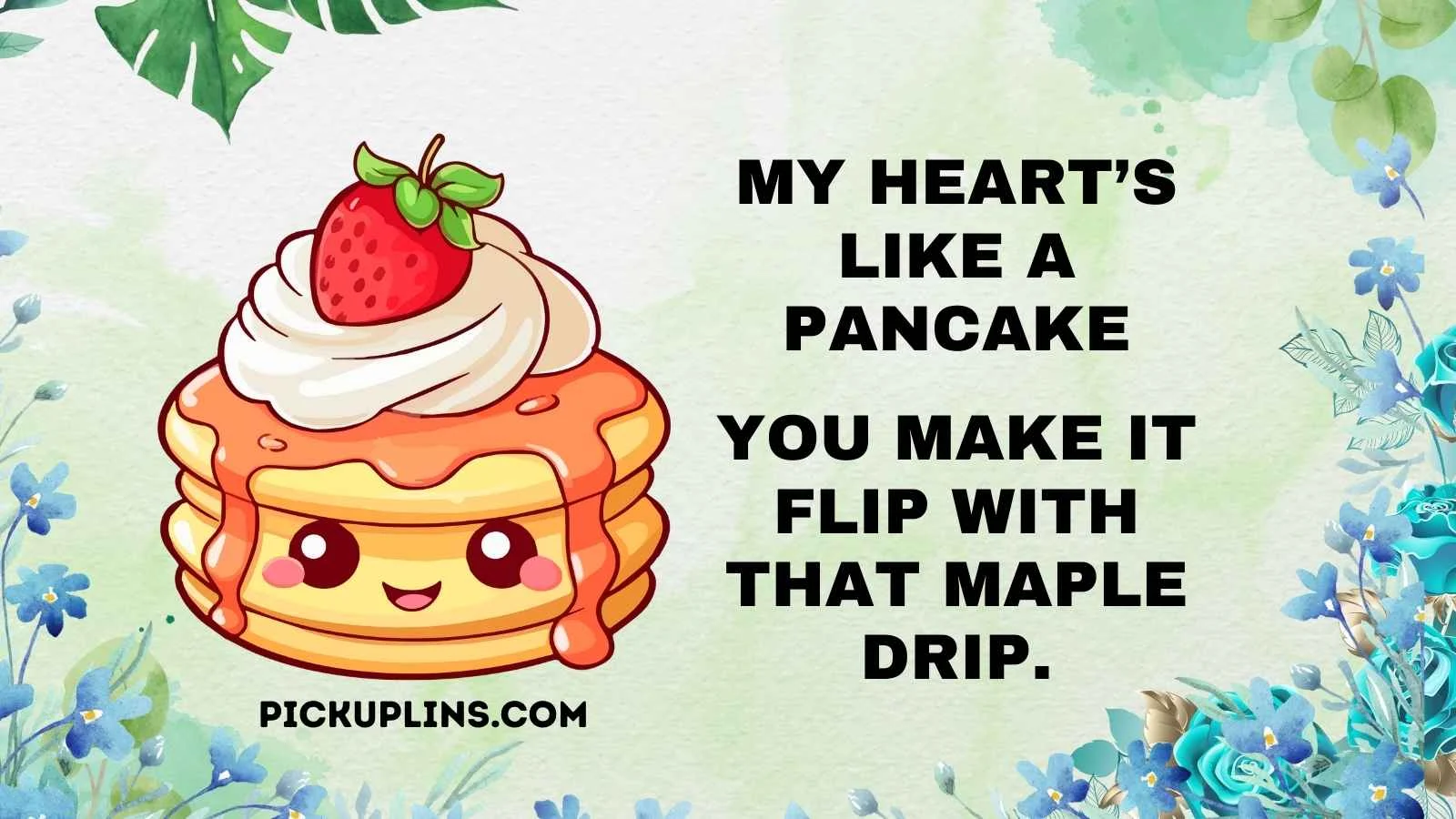 Maple Pick Up Lines