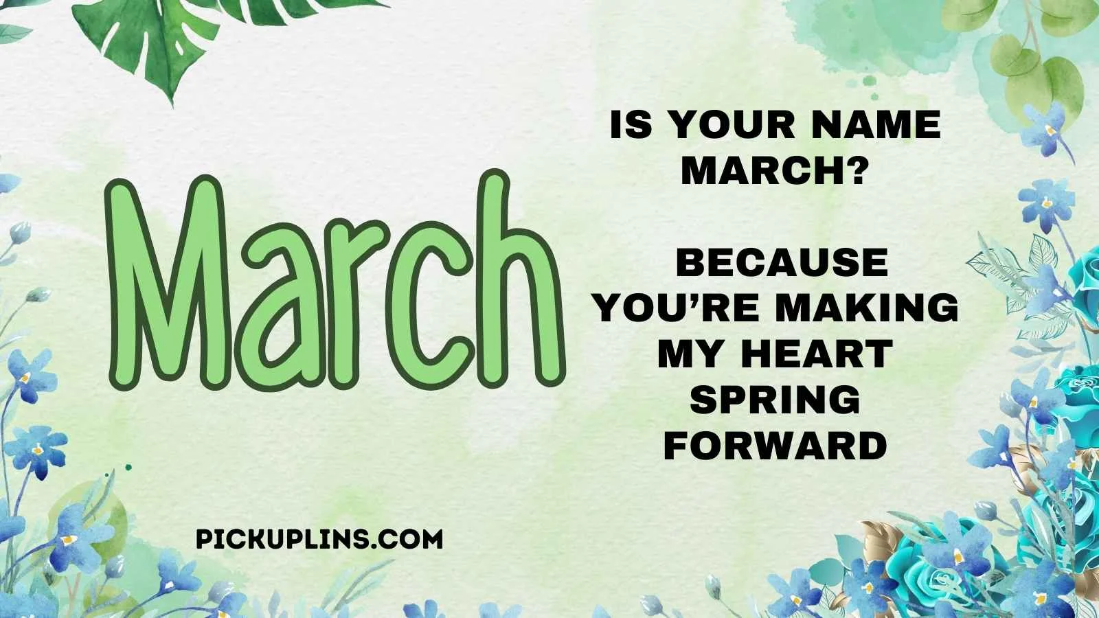 March Pick Up Lines