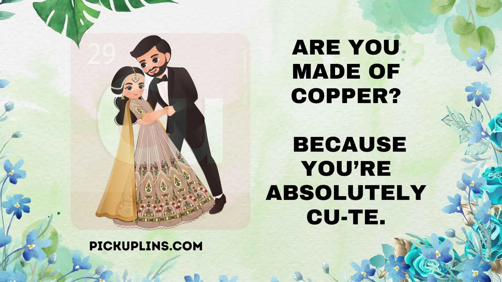Materials Pick Up Lines