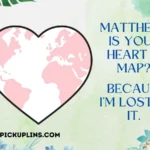 Matthew Pick Up Lines