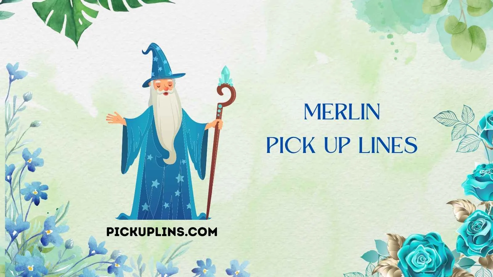 Merlin Pick Up Lines