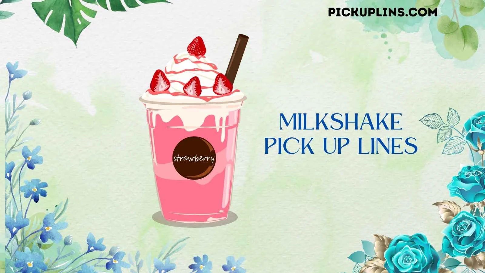 Milkshake Pick Up Lines