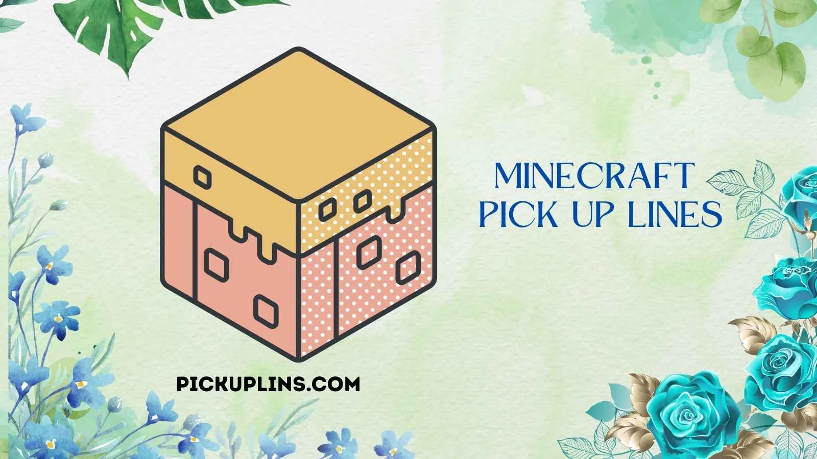 Minecraft Pick Up Lines