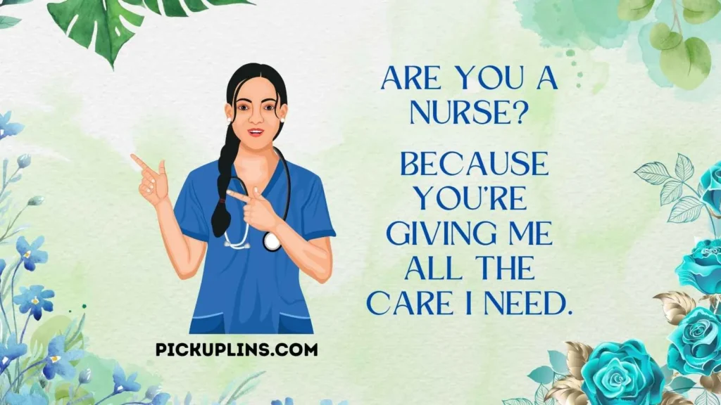 Nurse Themed Flirt Lines