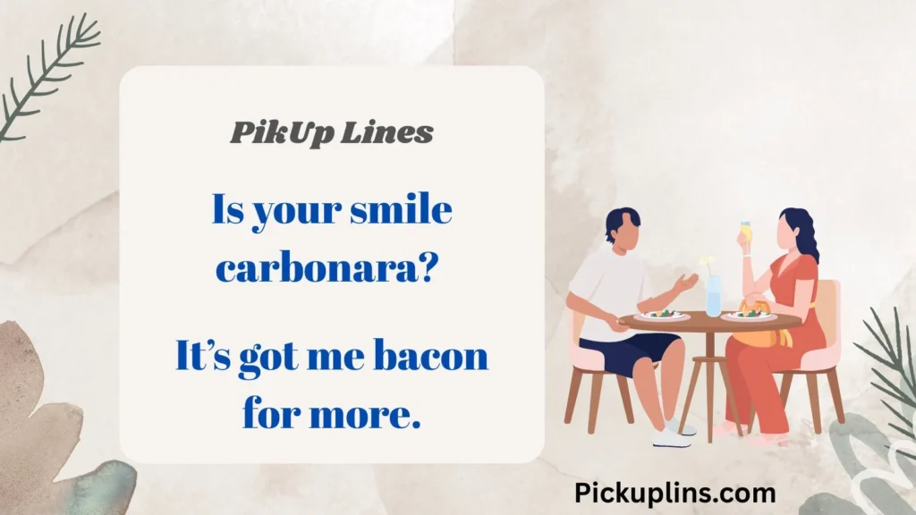 Pasta Pick Up Lines