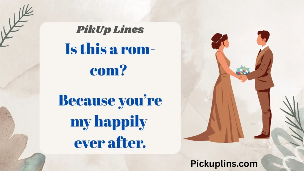 Rom-Com Pick Up Lines