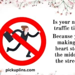 Sizzling Jaywalking Pick Up Lines