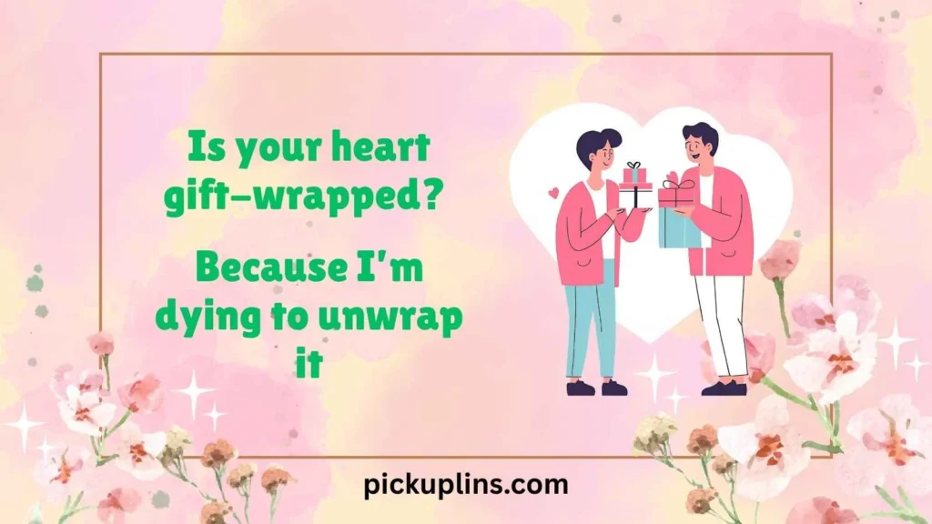Sweet Gift Pick Up Lines