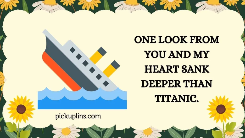 Titanic Themed Pick Up Lines