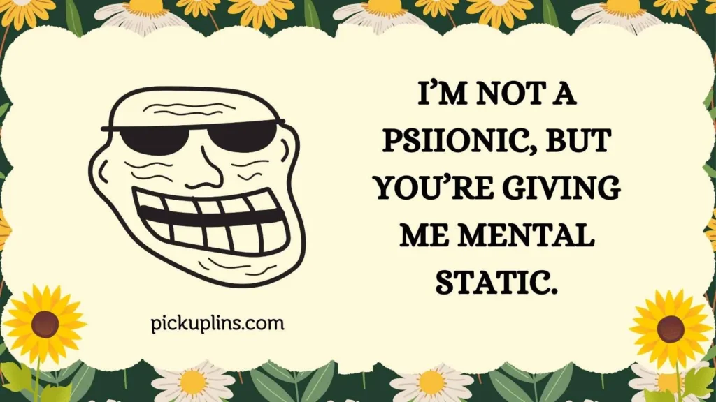 Troll tastic Pick Up Lines