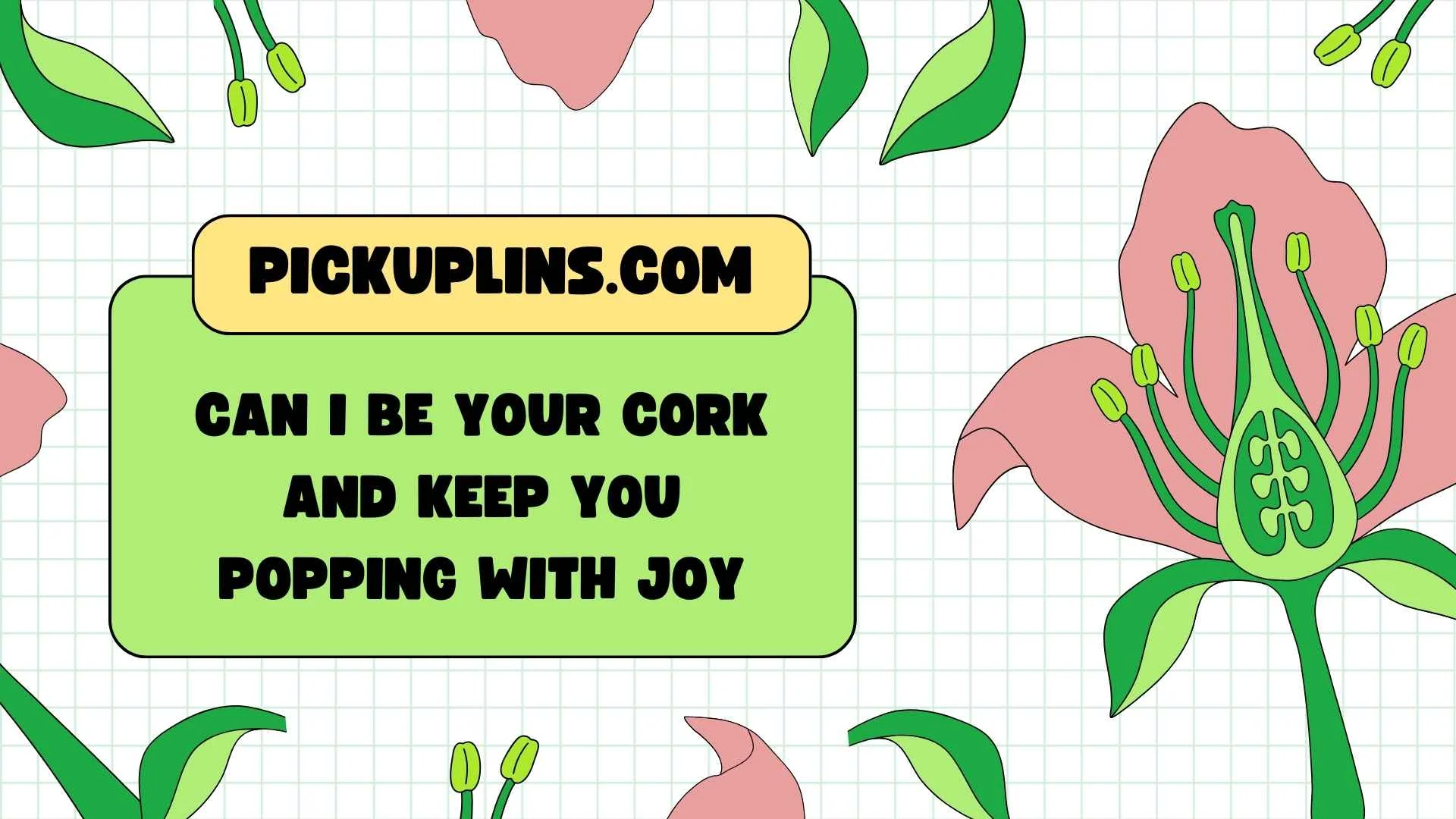 Bottle Pickup Lines