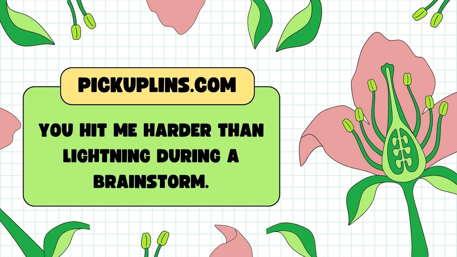Brainstorm Pickup Lines