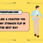 Coaster Pickup Lines