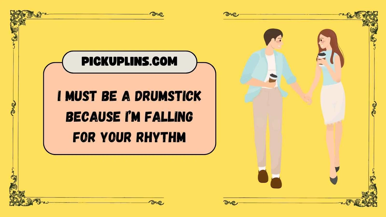 Drummer Pickup Lines