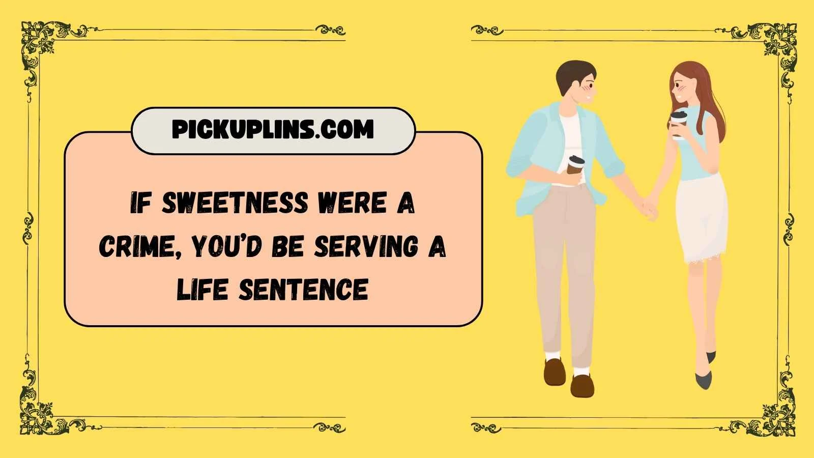 Dulce Pickup Lines