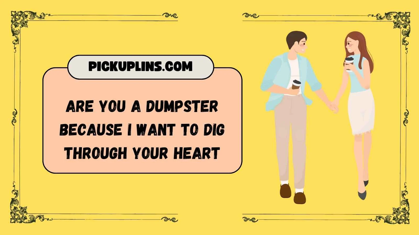 Dumpster Pickup Lines