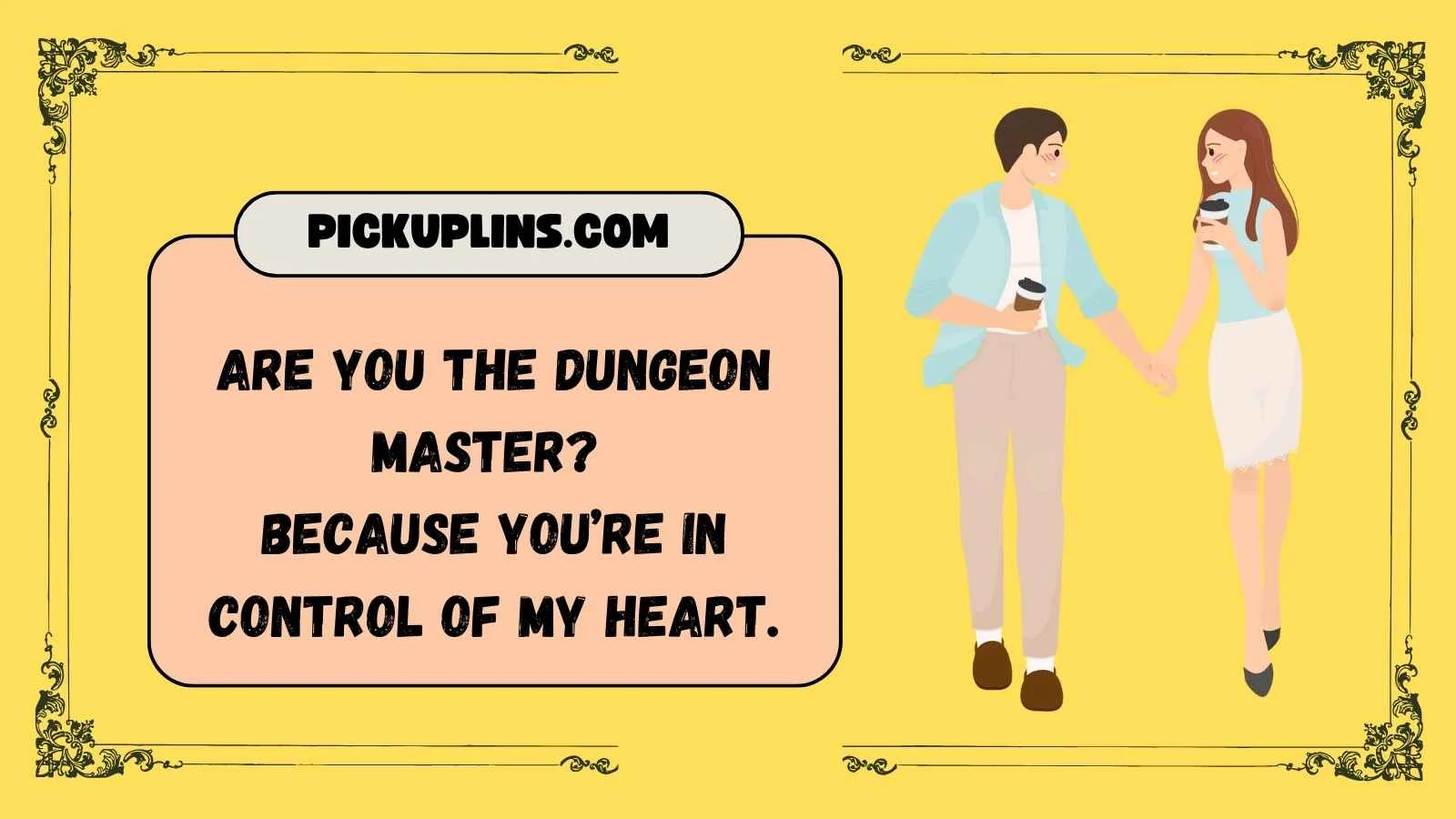Dungeon Pickup Lines