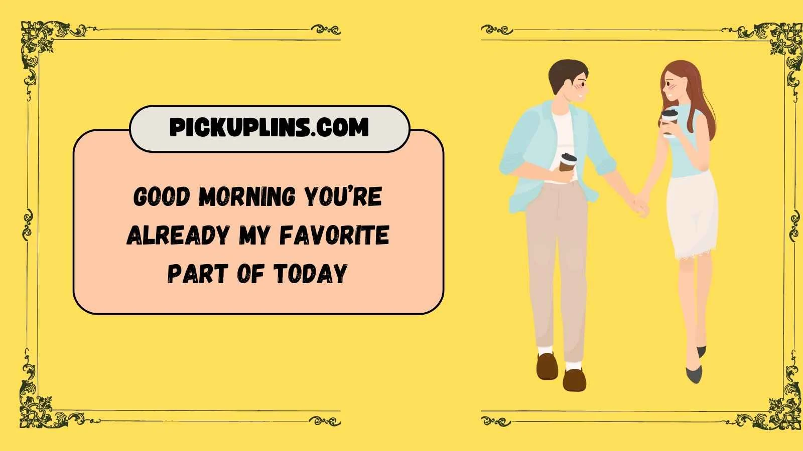 Good Morning Pick Up Lines